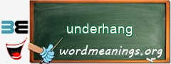 WordMeaning blackboard for underhang